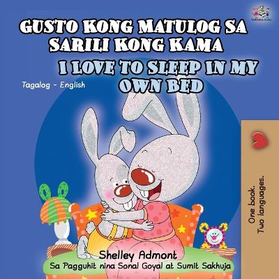 Book cover for Gusto Kong Matulog Sa Sarili Kong Kama I Love to Sleep in My Own Bed