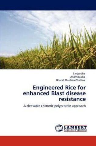 Cover of Engineered Rice for enhanced Blast disease resistance