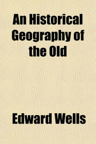 Cover of An Historical Geography of the Old