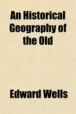 Book cover for An Historical Geography of the Old