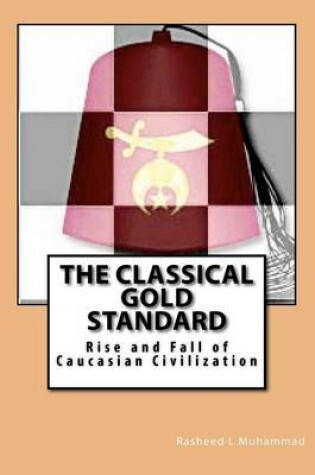 Cover of The Classical Gold Standard