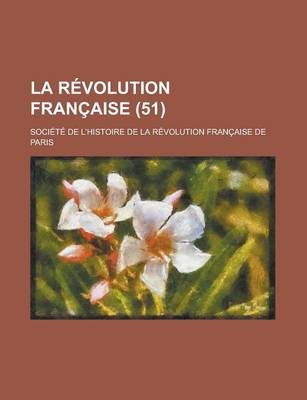 Book cover for La Revolution Francaise (51 )