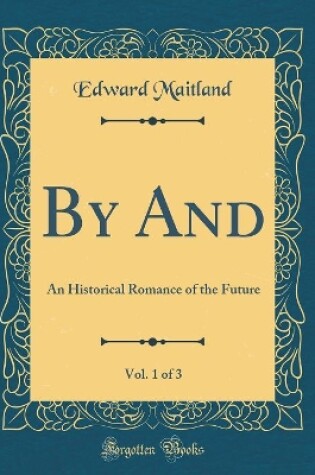 Cover of By And, Vol. 1 of 3