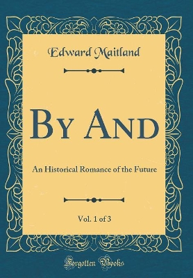 Book cover for By And, Vol. 1 of 3