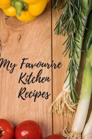 Cover of My Favourite Kitchen Recipes