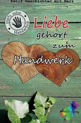 Cover of Liebe gehoert zum Handwerk