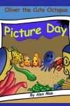 Book cover for Oliver the Cute Octopus - Picture Day