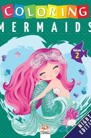 Cover of Coloring mermaids - Volume 2 - Night edition