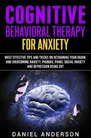 Cover of Cognitive Behavioral Therapy for Anxiety