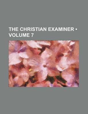 Book cover for The Christian Examiner (Volume 7)