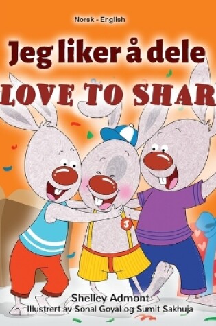 Cover of I Love to Share (Norwegian English Bilingual Book for Kids)