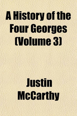 Book cover for A History of the Four Georges (Volume 3)