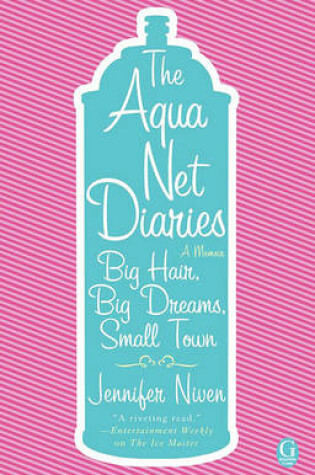 Cover of The Aqua Net Diaries