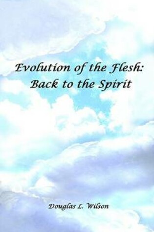 Cover of Evolution of the Flesh