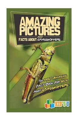 Book cover for Amazing Pictures and Facts about Grasshoppers