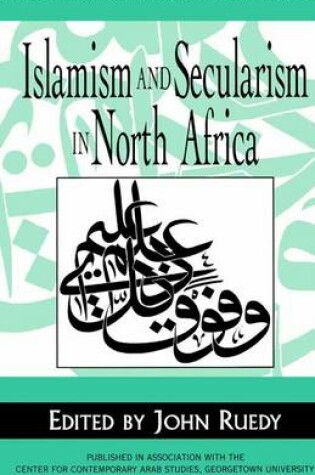 Cover of Islamism and Secularism in North Africa