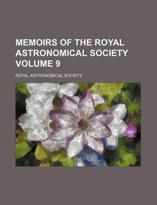 Book cover for Memoirs of the Royal Astronomical Society Volume 9