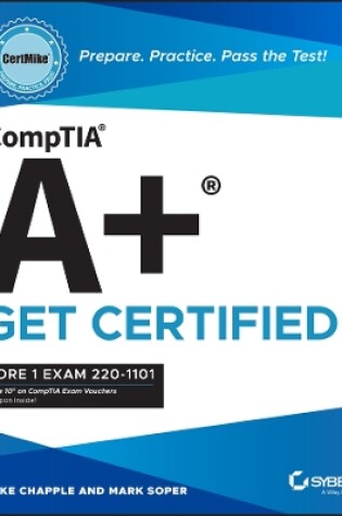 Cover of CompTIA A+ CertMike: Prepare. Practice. Pass the Test! Get Certified!
