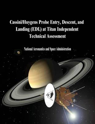 Book cover for Cassini/Huygens Probe Entry, Descent, and Landing (EDL) at Titan Independent Technical Assessment