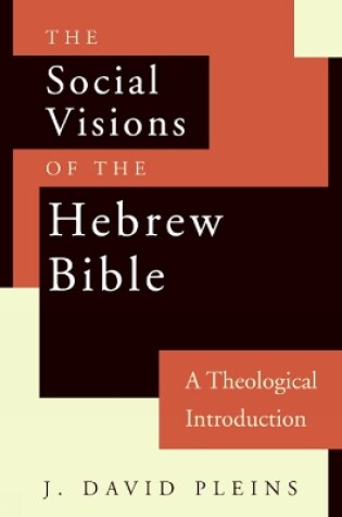 Cover of The Social Visions of the Hebrew Bible