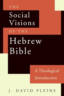 Book cover for The Social Visions of the Hebrew Bible