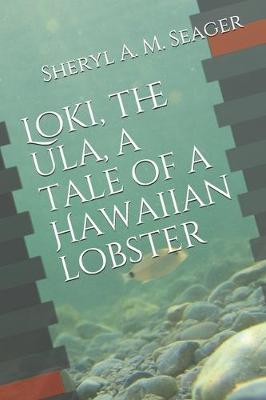 Book cover for Loki, the ula, a tale of a Hawaiian lobster