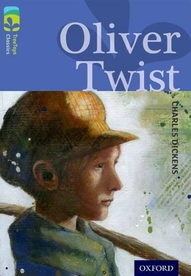 Cover of Oxford Reading Tree TreeTops Classics: Level 17 More Pack A: Oliver Twist