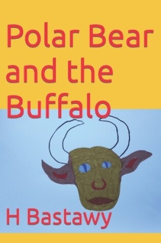 Cover of Polar Bear and the Buffalo