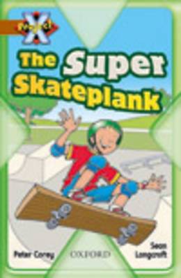 Book cover for Project X: Fast and Furious: the Super Skateplank