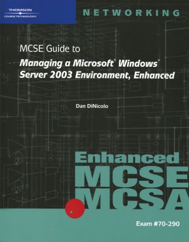 Book cover for MCSE/MCSA Guide to Managing a Microsoft Windows Server, 2003 Environment, Enhanced