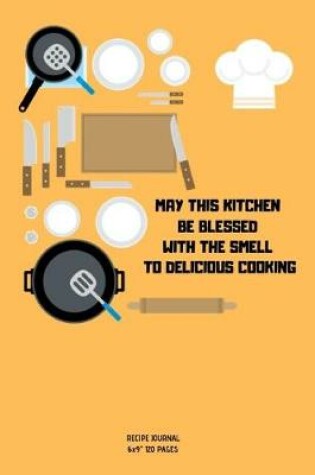 Cover of May This Kitchen Be Blessed