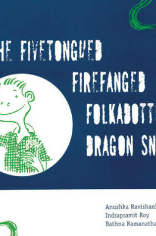 Cover of The Fivetongued Firefanged Folkadotted Dragon Snake