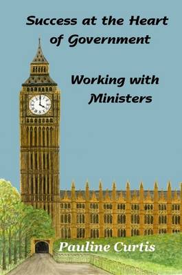 Book cover for Success at the Heart of Government