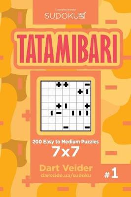 Book cover for Sudoku Tatamibari - 200 Easy to Medium Puzzles 7x7 (Volume 1)