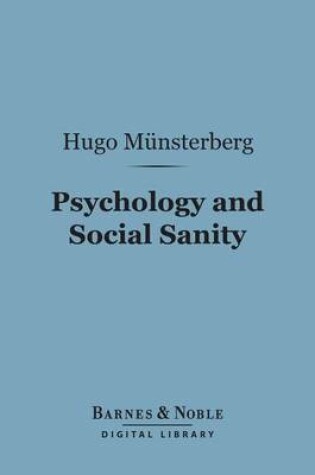 Cover of Psychology and Social Sanity (Barnes & Noble Digital Library)