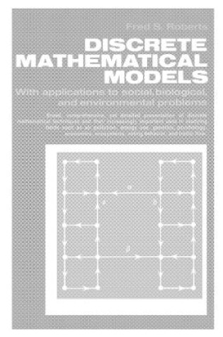 Cover of Discrete Mathematical Models with Applications to Social, Biological, and Environmental Problems.