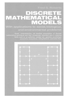 Book cover for Discrete Mathematical Models with Applications to Social, Biological, and Environmental Problems.