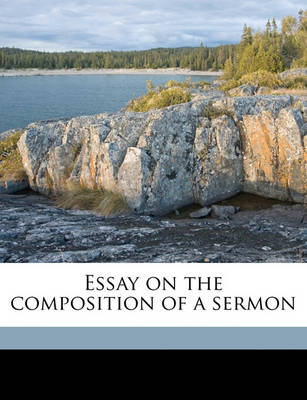 Book cover for Essay on the Composition of a Sermon