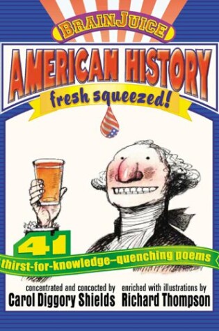 Cover of Brainjuice: American History, Fresh Squeezed!