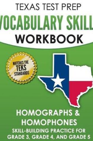 Cover of TEXAS TEST PREP Vocabulary Skills Workbook Homographs & Homophones