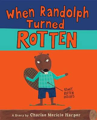 Book cover for When Randolph Turned Rotten