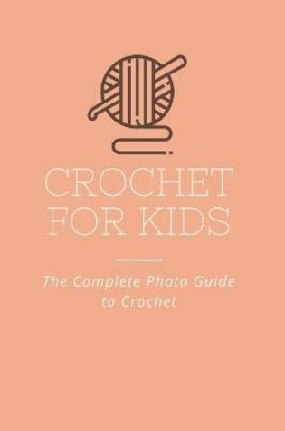 Cover of Crochet for Kids