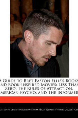 Cover of A Guide to Bret Easton Ellis's Books and Book-Inspired Movies