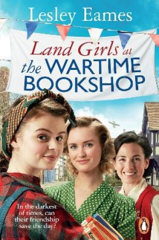 Cover of Land Girls at the Wartime Bookshop