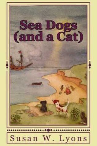 Cover of Sea Dogs (and a Cat)