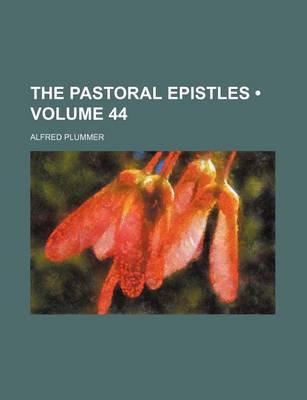 Book cover for The Pastoral Epistles (Volume 44)