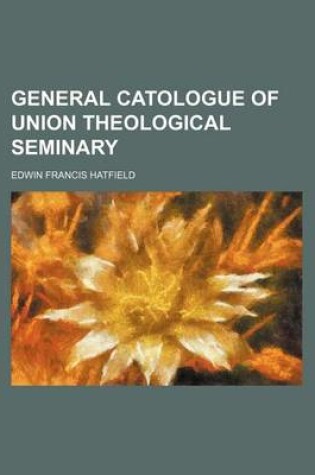 Cover of General Catologue of Union Theological Seminary