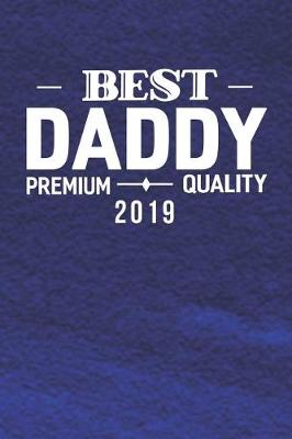 Book cover for Best Daddy Premium Quality 2019