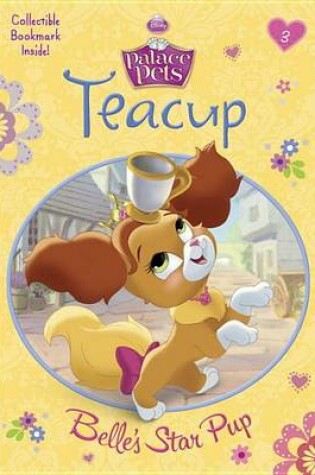 Cover of Teacup: Belle's Star Pup (Disney Princess: Palace Pets)