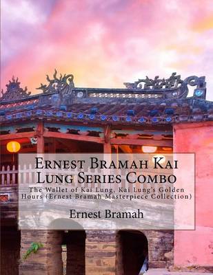 Book cover for Ernest Bramah Kai Lung Series Combo